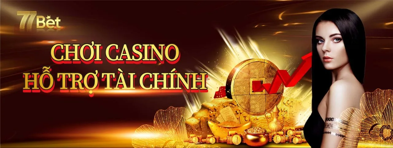 Chơi casino hỗ trợ tài chính